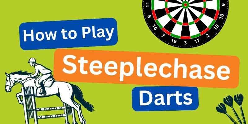 How to Play Steeplechase Darts?