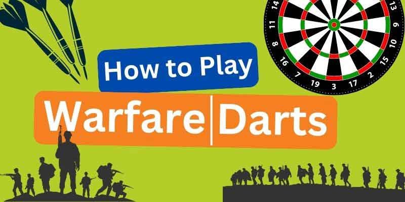 How to Play Warfare Darts