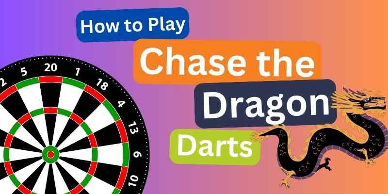 How to play Chase the Dragon Darts