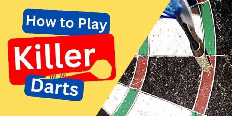 How to Play Killer Darts Game