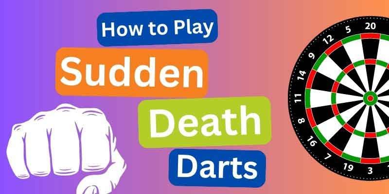 how to play sudden death darts