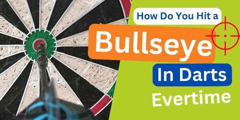 How Do You Hit a Bullseye in Darts Everytime?