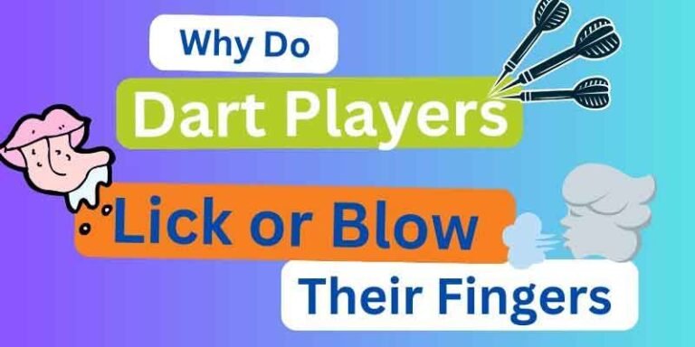 Why Do Dart Players Blow or Lick Their Fingers?