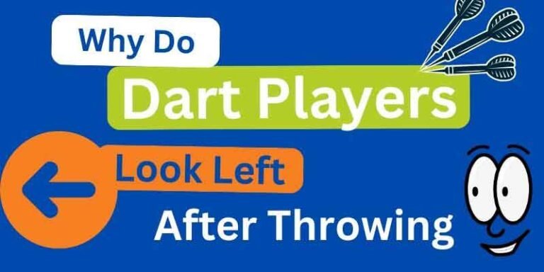 Why Do Darts Players Look Left After Throwing?