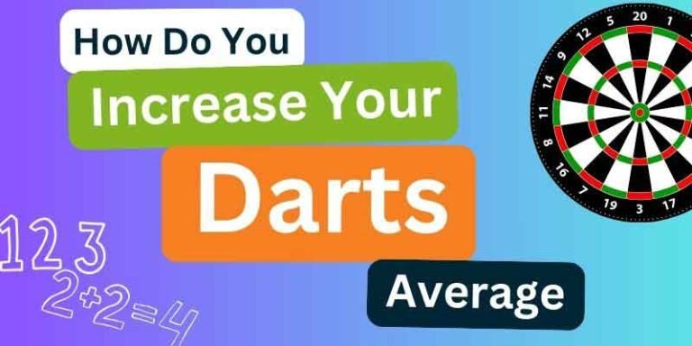 How Do You Increase Your Average in Darts?