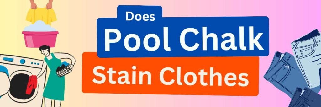 does-pool-chalk-stain-clothes-removal-explained-playpointers