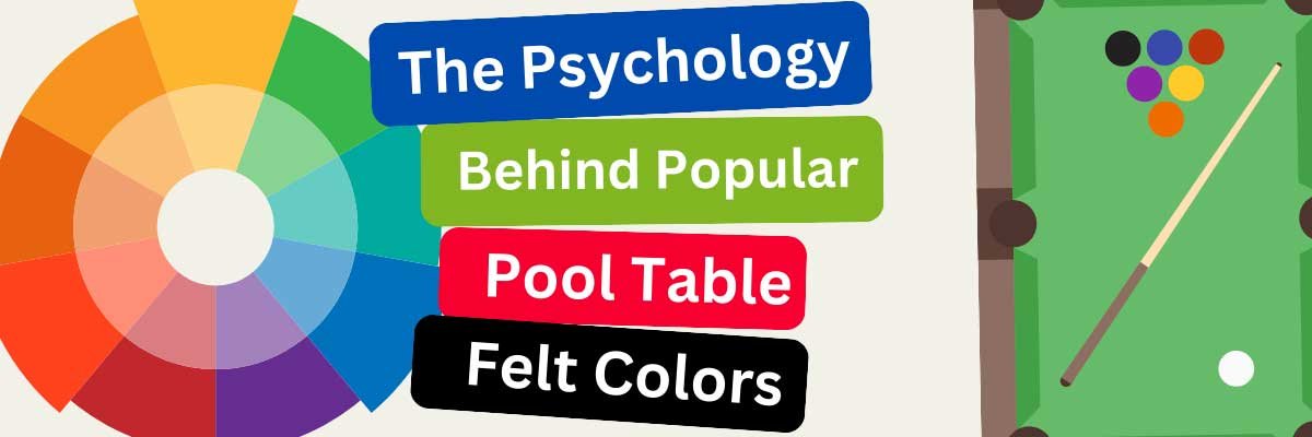 Psychology Behind Popular Pool Table Felt Colors