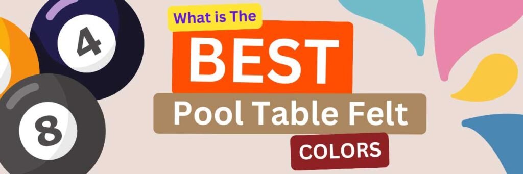 What is The Best Pool Table Felt Colors