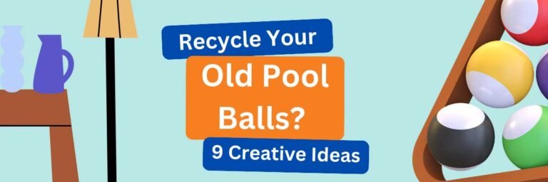 What Can You Make with Old Pool Balls? (9 Creative Ideas)