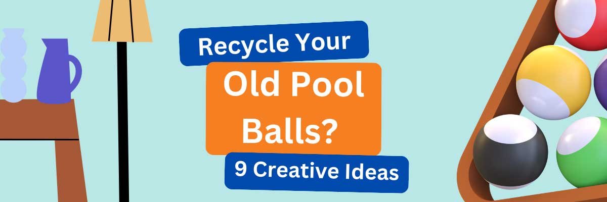 What Can You Make with Old Pool Balls